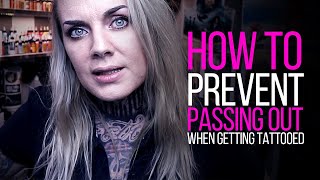 HOW TO PREVENT PASSING OUT ★ TATTOO ADVICE ★ by Tattoo Artist Electric Linda [upl. by Staford]