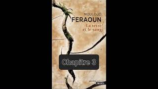 3  La Terre et le Sang livre audio Mouloud Feraoun [upl. by Eggleston]