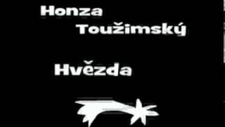 Honza Toužimský  Hvězda [upl. by Ahsiekal]