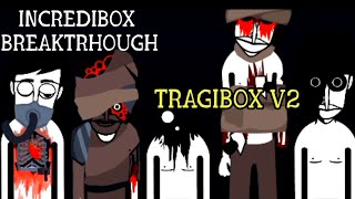 Incredibox Breakthrough  tragibox v2  wip [upl. by Pachston570]