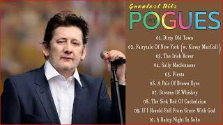 The Pogues Greatest Hits Full Album  Best Songs Of The Pogues 2022 [upl. by Elime]