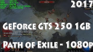 GeForce GTS 250 1GB  Path of Exile  1080p [upl. by Ahseei16]