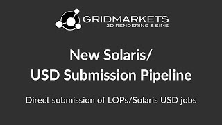 Solaris USD Submission Pipeline at GridMarkets [upl. by Bray]