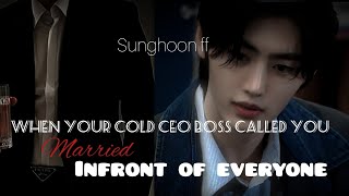 sunghoonffWHEN YOUR COLD BOSS CALLED YOU MARRIED INFRONT OF EVERYONE Oneshotff enhypenff fanfics [upl. by Anelra]