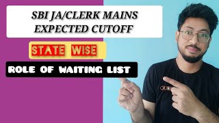 SBI CLERK MAINS EXPECTED CUTOFFSTATE WISE‼️ROLE OF WAITING LIST✅ [upl. by Tammie]