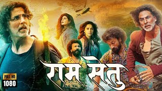 Ram Setu Full Movie  Akshay Kumar  Jacqueline Fernandez  Nushrratt Bharuccha  Review amp Facts [upl. by Vijar]