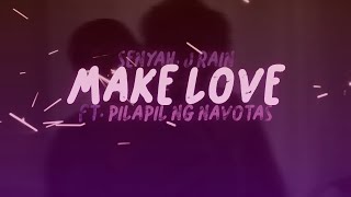 P13M  quotMake Lovequot Senyah J Rain Ft Pilapil ng Navotas Lyric Visualizer [upl. by Sherwin]