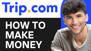 Tripcom Affiliate Program 2024  Earn Money from Tripcom [upl. by Castro]