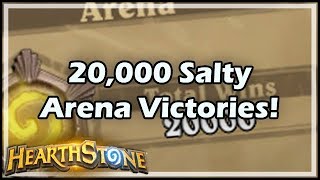 Hearthstone 20000 Salty Arena Victories [upl. by Darbie]