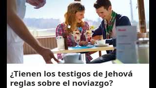 El Noviazgo Dentro de los Testigos de jehová quotLA VERDADquot [upl. by Anadal]