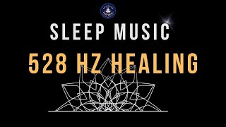 Experience Deep Sleep with 528 Hz Healing Frequency 🌙 BLACK SCREEN SLEEP MUSIC [upl. by Naul353]