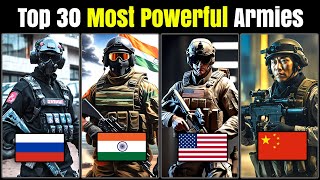 Top 30 Most Powerful Armies in the World [upl. by Aliehs677]