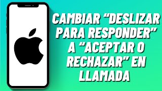 Cómo cambiar “deslizar para responder” a “aceptar o rechazar” en llamada de iPhone [upl. by Jaco634]