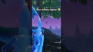 Best bubble fighter fortnite fortniteclips fortnitememefortnite fortniteshorts [upl. by Rialcnis]