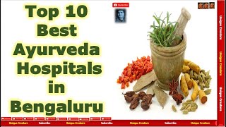 Top 10 Best Ayurveda Hospitals in Bengaluru  BAMS Hospitals in Bengaluru  Unique Creators [upl. by Anasiul705]