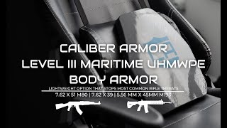 Caliber Armor Level III Maritime UHMWPE Body Armor [upl. by Etteuqram]