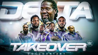 THE DELTA TAKEOVER  Official Documentary [upl. by Lednor]