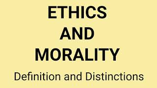 ETHICS AND MORALITY  Definition and Distinctions [upl. by Manlove]