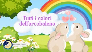 Favole per bambini  Le storie del bosco incantato  Tutti i colori dell’arcobaleno [upl. by Valentia]