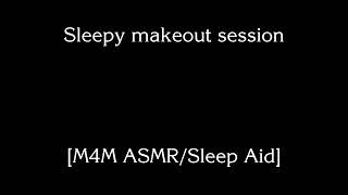 M4M ASMR Tired boyfriend cant stop kissing you sleep aid [upl. by Weidar]