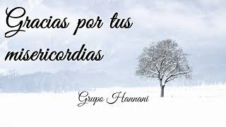 quotGRACIAS POR TUS MISERICORDIASquot ● I E C E ●  Grupo Hannani [upl. by Charlie119]