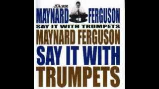 Maynard Ferguson  Say It With Trumpets 1956 [upl. by Lower]