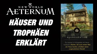 New World Aeternum  Häuser und Trophäen erklärt GERUE40 [upl. by Tadio35]