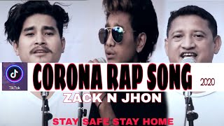 CORONA LOCKDOWN ZACK N JHONAGAM KUTUM NEW MISING RAP SONG 2020 [upl. by Otilopih]