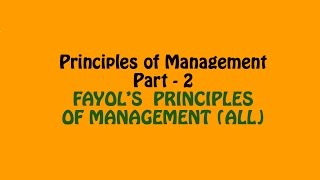 Fayol Principles of Management All Principles of Management Part  2 Business Studies Class 12 [upl. by Tonl942]