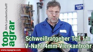 Tutorial Videoratgeber  Schweißen mit Christoph  Teil 11 VNaht am 4 mm Vierkantrohr [upl. by Adyam]