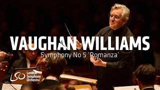 Ralph Vaughan Williams Symphony No 5 Romanza  Sir Antonio Pappano amp LSO [upl. by Idnym]