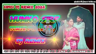 Humko Sirf Tumse Pyaar Hai Hard Bass Mix DJ Mihir Santari Hindi DJ remix Santalidjremix 🌾 [upl. by Genie]