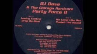 Dj Dave amp The Chicago Hardcore Party Force  Loosing Control [upl. by Kathie]