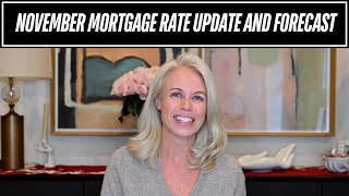 November Mortgage Rate Update and 2025 Forecast [upl. by Westland902]