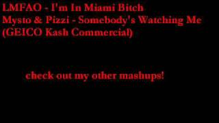 Mash Up  Im In Miami Bitch vs Somebodys Watching Me LMFAO vs GEICO [upl. by Tutt]