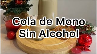 COLA DE MONO SIN ALCOHOL [upl. by Wivinia]