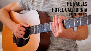 The Eagles  Hotel California EASY Guitar Tutorial With Chords  Lyrics [upl. by Nawk392]