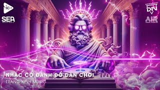 Nhạc Cổ Đánh Đổ Dân Chơi  Top 20 Bản Nhạc Nghe Nhiều Nhất 2024 ♫ BXH Nhạc Trẻ Remix Hot TikTok [upl. by Chow]