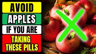 💊 Avoid APPLES If You Are Taking These PILLS [upl. by Htebiram805]