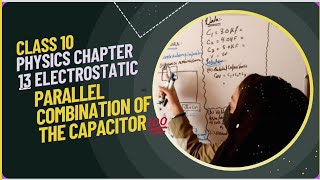 10th Class  Physics  Chapter 13 Electrostatics  Capacitors in Parallel 10th Physics  Lec08 [upl. by Bisset]