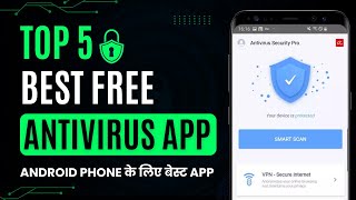 Top 5 Best Free Antivirus Of 2023 🛡️ Best Antivirus Apps for Android Phone  How to Use Antivirus [upl. by Oloapnaig]