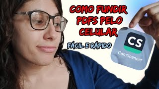 Como Juntar arquivos PDFs pelo Celular  Muito Simples com o CamScanner [upl. by Anilok43]