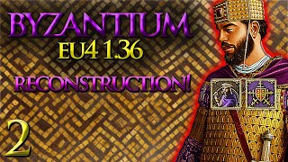 Reconstruction  Byzantium Lets Play  EU4 136  Part 2 [upl. by Ohnuj]