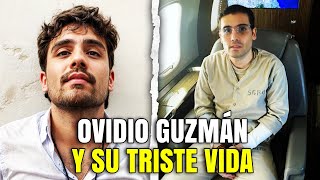 🚨 ASÍ es la TRÁGICA VIDA De OVIDIO GUZMÁN [upl. by Viviene]