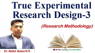 True Experimental Research DesignExperimental Research Design 2NPA Teaching Dr Abdul Azeez NP [upl. by Weiman]