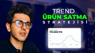 Trend Ürün Satma Stratejim [upl. by Llednov]