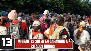 Migrantes salen en caravana a Estados Unidos [upl. by Lilllie]