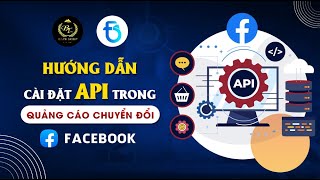 Hướng Dẫn Cài Đặt API Trong Quảng Cáo Chuyển Đổi Facebook [upl. by Nangatrad]