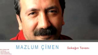 Mazlum Çimen  Sokağın Tavanı  Buluşmalar © 2013 Kalan Müzik [upl. by Euqinot]