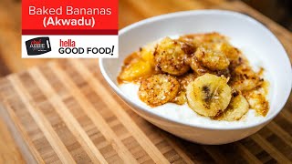 EASY amp TASTY DESSERT  Baked Bananas  Akwadu [upl. by Dragelin]